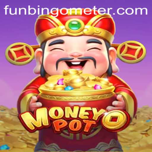Discovering the Excitement of MoneyPot: A Fun and Engaging Bingo Adventure