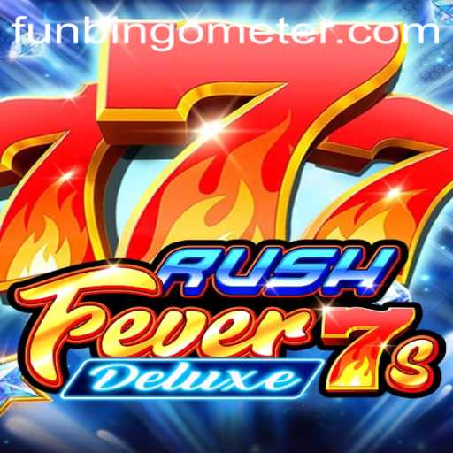 Exploring the Excitement of RushFever7sDeluxe and the Innovative Funbingo Meter